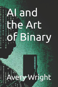 AI and the Art of Binary