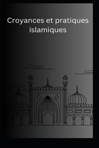 Croyances et pratiques islamiques