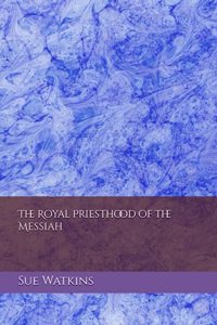 Royal Priesthood of the Messiah