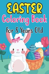 Easter Coloring Book For Kids Ages 8