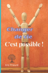 Changer de vie, c'est possible !