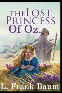 The Lost Princess of Oz-Classic Fantasy Children Novel illustrated