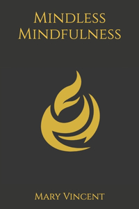 Mindless Mindfulness