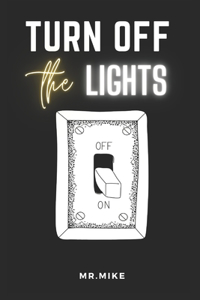 Turn off the Lights