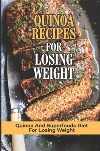 Quinoa Recipes For Losing Weight