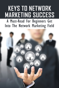 Keys To Network Marketing Success