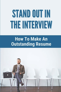 Stand Out In The Interview