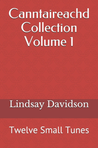 Canntaireachd Collection Volume 1