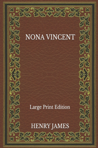 Nona Vincent - Large Print Edition