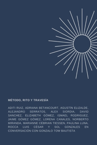 Método, rito y travesía.