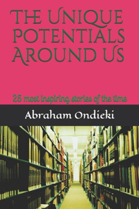 The Unique Potentials Around Us