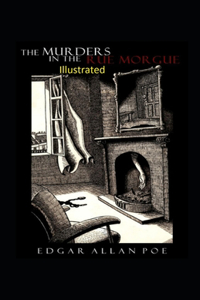 The Murders in the Rue Morgue Illustrated
