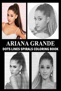 ARIANA GRANDE Dots Line Spirals Coloring Book