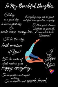 To My Beautiful Daughter Journal Notebook