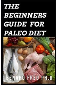 The Beginner Guide for Paleo Diet