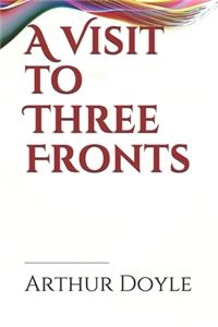 A Visit to Three Fronts