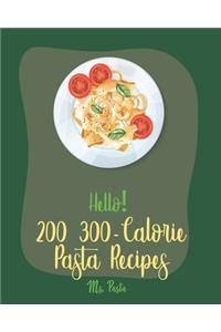 Hello! 200 300-Calorie Pasta Recipes