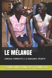Le Mélange