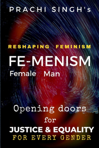 Reshaping Feminism, FEMENISM