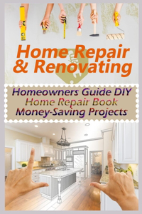 Home Repair & Renovating