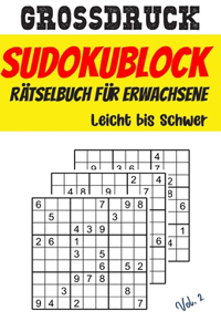 Großdruck Sudokublock - Rätselbuch für Erwachsene - Leicht bis Schwer - Volume 2