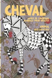 Livres de coloriage Mandala pour adultes - Gros caractères - Animal - Cheval