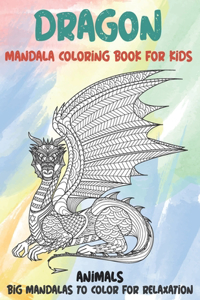 Mandala Coloring Book for Kids Big Mandalas to Color for Relaxation - Animals - Dragon
