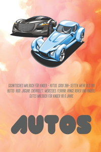 Gigantisches Malbuch für Kinder - Autos. Groß 300+ Seiten. Mehr als 100 Autos