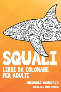 Libri da colorare per adulti - Mandala Anti stress - Animali Mandala - Squali
