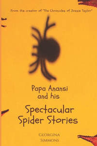 Papa Anansi and his Spectacular Spider Stories