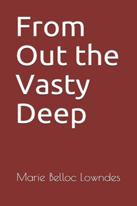 From Out the Vasty Deep