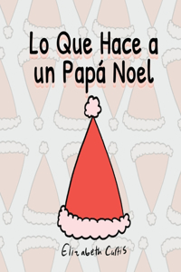 Lo Que Hace a un Papá Noel