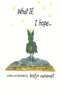 What If, I hope...