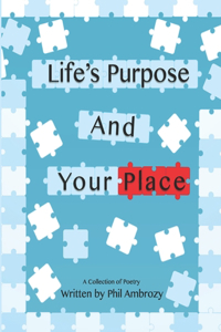 Life's Purpose And Your Place