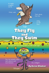 They Fly and They Swim