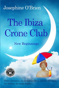 The Ibiza Crone Club Book 1
