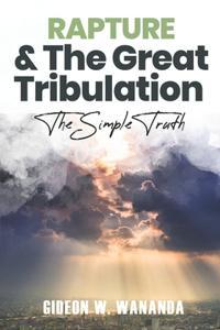 Rapture and The Great Tribulation