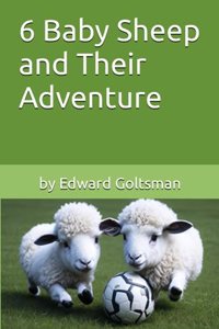 6 Baby Sheep and Their Adventure