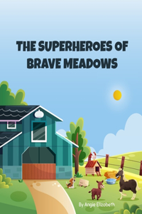 Superheroes of Brave Meadows
