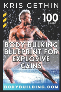 Kris Gethin's 6-Week Body Bulking Blueprint for Explosive Gains