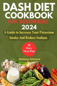 Dash Diet Cookbook for Beginners 2024