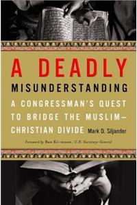 A Deadly Misunderstanding