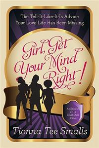 Girl, Get Your Mind Right!