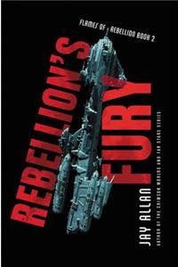 Rebellion's Fury