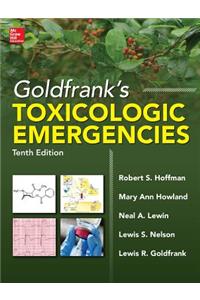 Goldfrank's Toxicologic Emergencies, Tenth Edition