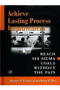 Achieve Lasting Process Improvement