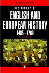 Dictionary of English and European History, The Penguin: 1485-1789 (Penguin reference books)