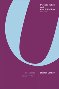 Oxford Encyclopedia of Martin Luther