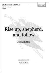 Rise up, shepherd, and follow