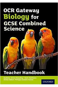 OCR Gateway GCSE Biology for Combined Science Teacher Handbook